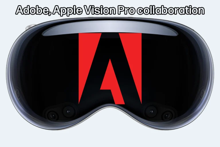 Adobe Collaborates with Apple Vision Pro to Unleash New Creative Horizons